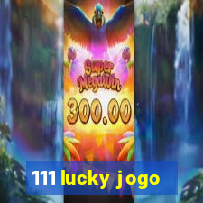 111 lucky jogo